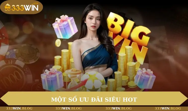 Một số ưu đãi siêu hot