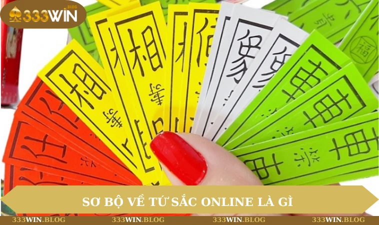 Sơ bộ về Tứ sắc online là gì 
