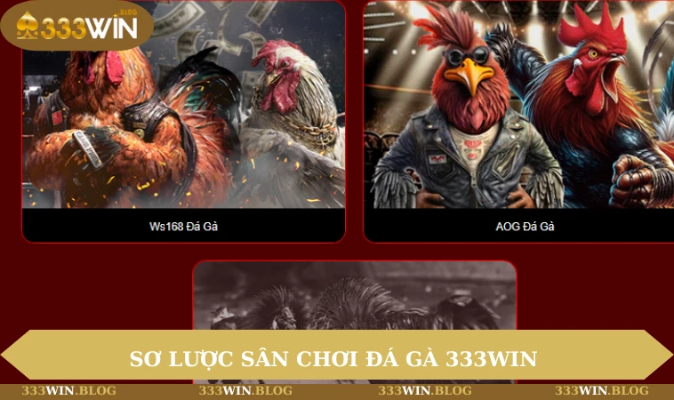 Sơ lược sân chơi đá gà 333WIN 