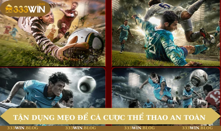 Tận dụng mẹo để cá cược thể thao an toàn  
