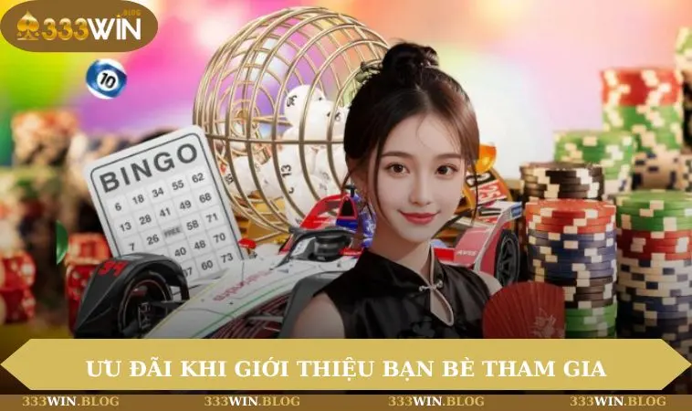 Ưu đãi cho hội viên giới thiệu bạn bè cùng tham gia